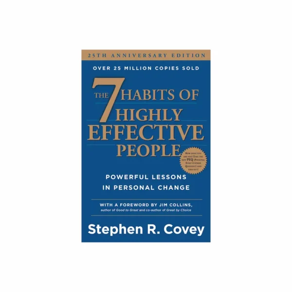 The 7 Habits of Highly Effective People